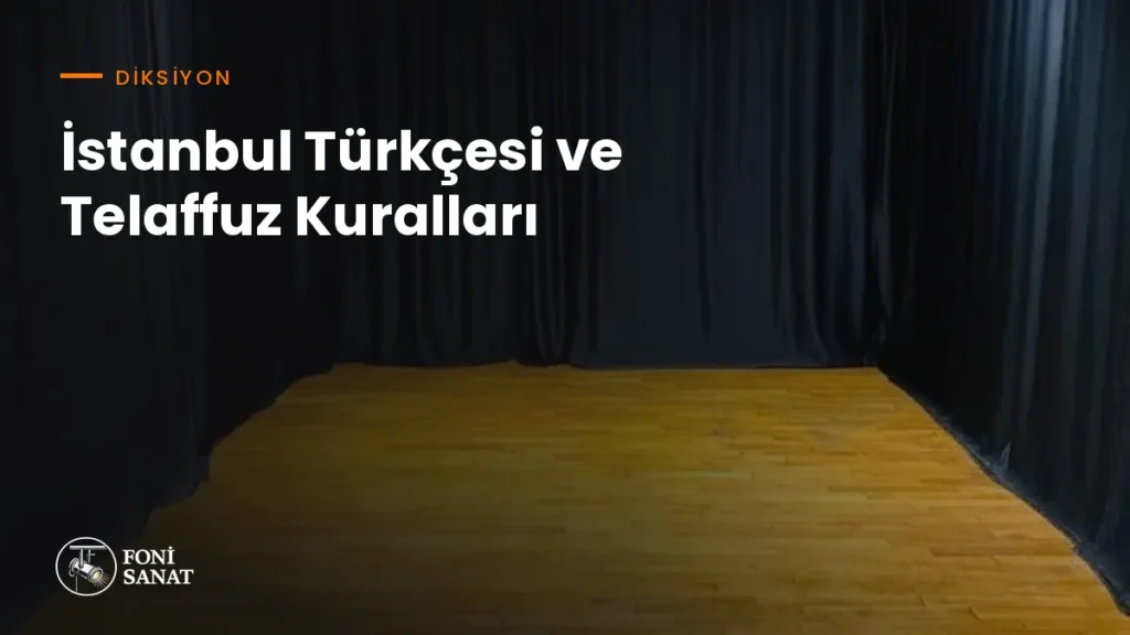 İstanbul Türkçesi ve Telaffuz Kuralları