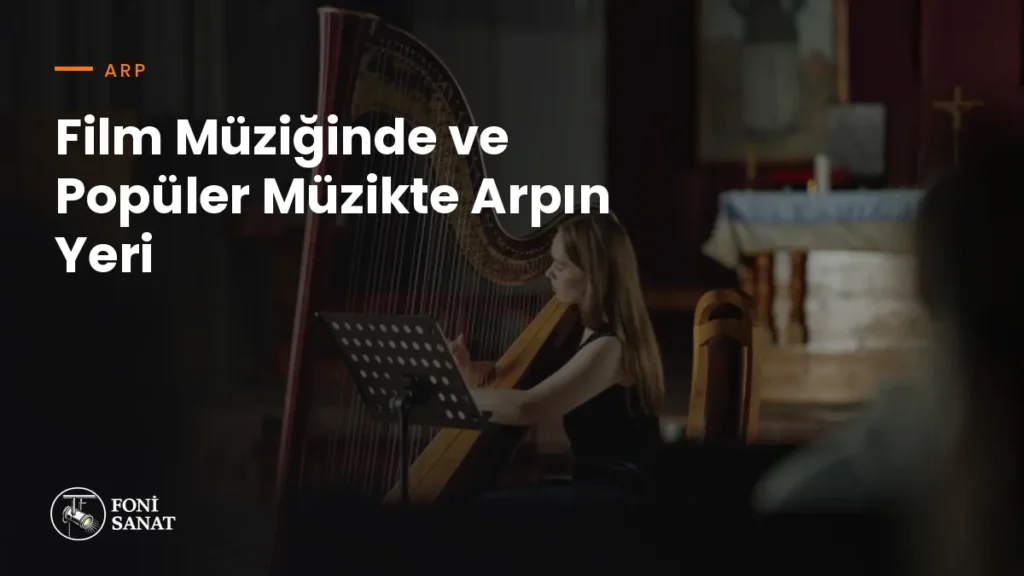 Film Müziğinde ve Popüler Müzikte Arpın Yeri