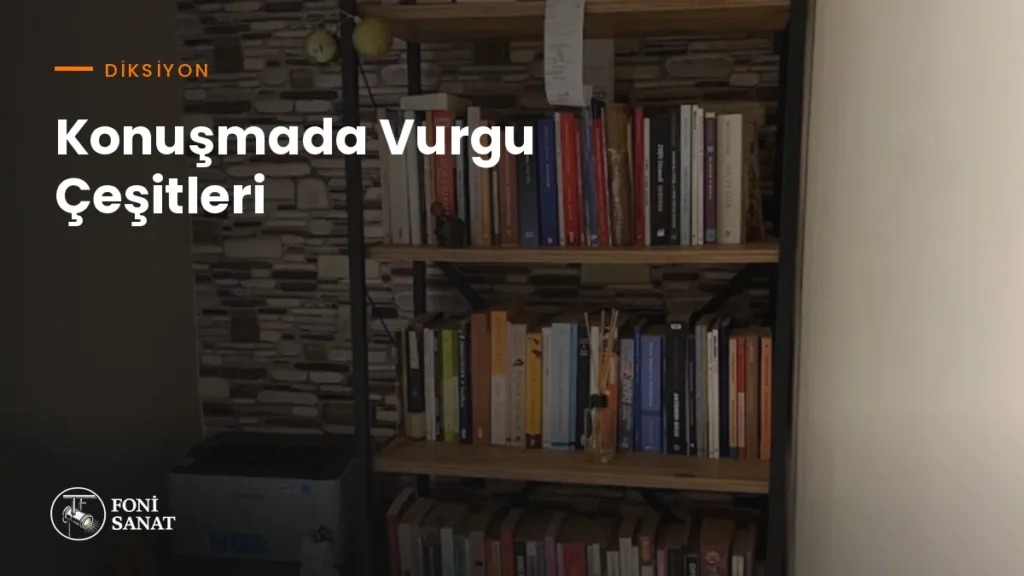 Konuşmada Vurgu Çeşitleri