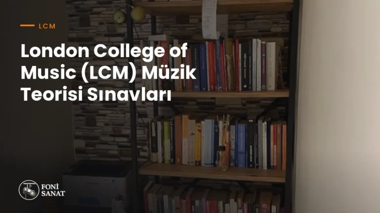 London College of Music (LCM) Müzik Teorisi Sınavları