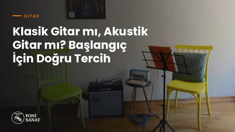 Klasik Gitar mı, Akustik Gitar mı? Başlangıç İçin Doğru Tercih