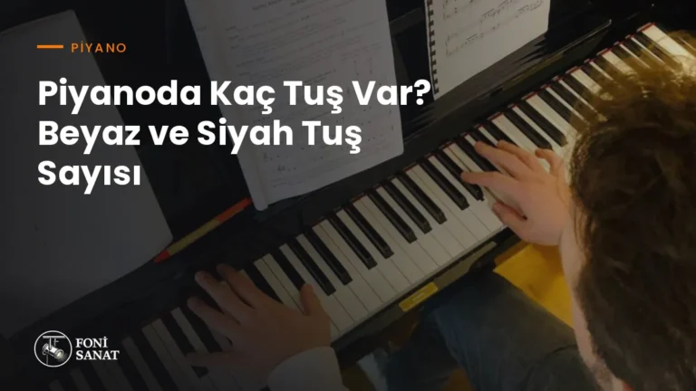 Piyanoda Kaç Tuş Var? Beyaz ve Siyah Tuş Sayısı